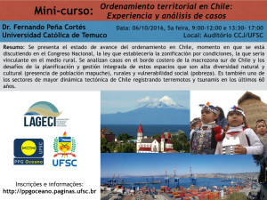 <!--:pt-->Mini-curso: “Ordenamiento territorial en Chile: Experiencia y análisis de casos” - Dr. Fernando Peña Cortés – Auditório do CCJ/UFSC<!--:-->